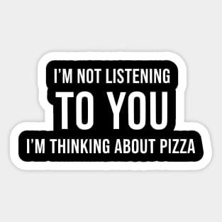Pizza Daydreaming - Sarcastic Distracted Sticker